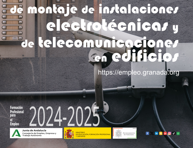 ©Ayto.Granada: curso ELES0208 OPERACIONES  AUXILIARES  DE  MONTAJE  DE  INSTALACIONES ELECTROTCNICAS Y DE TELECOMUNICACIONES EN EDIFICIOS 